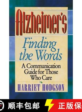 【3-4周达】Alzheimers, Finding The Words: A Communication Guide For Those Who Care [Wiley公共健康] [9780471346579]