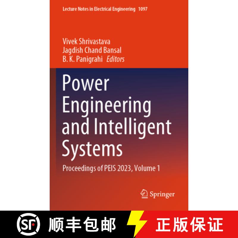【3-4周达】Power Engineering and Intelligent Systems: Proceedings of Peis 2023, Volume 1 [9789819972180]