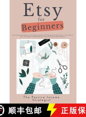 【3-4周达】Etsy for Beginners: Your Step-by-Step Guide to Launching, Growing, and Profiting from Your... [9798215749951]