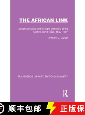 【3-4周达】The African Link: The African Link: British Attitudes in the Era of the Atlantic Slave Tra... [9781032316703]
