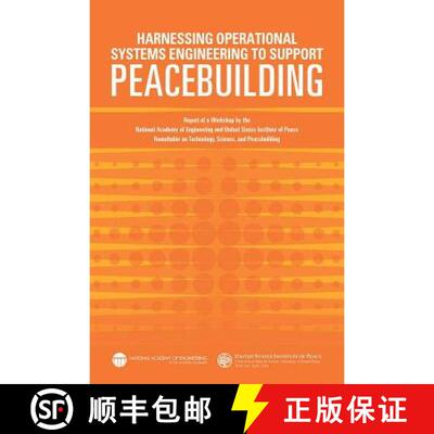【3-4周达】Harnessing Operational Systems Engineering to Support Peacebuilding: Report of a Workshop ... [9780309297202]
