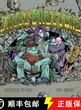 【3-4周达】Troll Trotters: The Grotty, Foul-Smelling Story of a Travelling Troll Family [9781837917655]