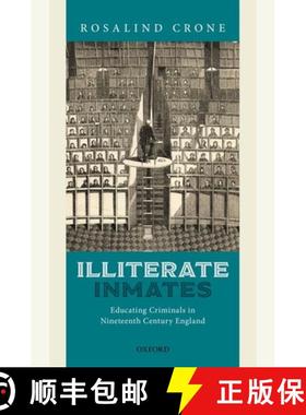 【3-4周达】Illiterate Inmates: Educating Criminals in Nineteenth Century England [9780198833833]