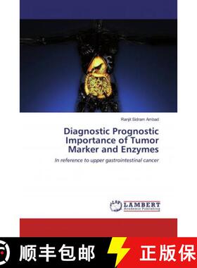 预订 Diagnostic Prognostic Importance of Tumor Marker and Enzymes [9786200564252]