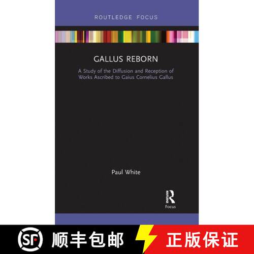 【3-4周达】Gallus Reborn: A Study of the Diffusion and Reception of Works Ascribed to Gaius Cornelius... [9780367729042]
