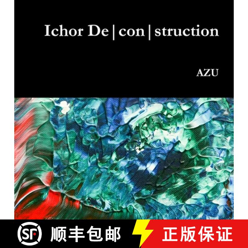 【3-4周达】Ichor Deconstruction [9781326968717]