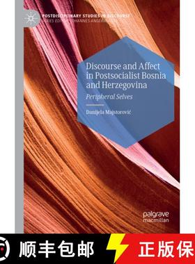【3-4周达】Discourse and Affect in Postsocialist Bosnia and Herzegovina : Peripheral Selves [9783030802479]