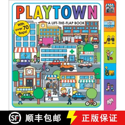 精装 Playtown: A Lift-The-Flap Book [9780312517373]