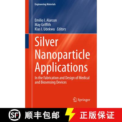 【3-4周达】精装 Silver Nanoparticle Applications : In the Fabrication and Design of Medical and Biose... [9783319112619]