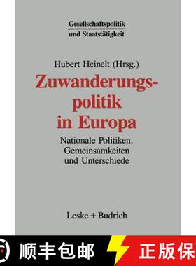 【3-4周达】Zuwanderungspolitik in Europa: Nationale Politiken -- Gemeinsamkeiten Und Unterschiede [9783322972897]