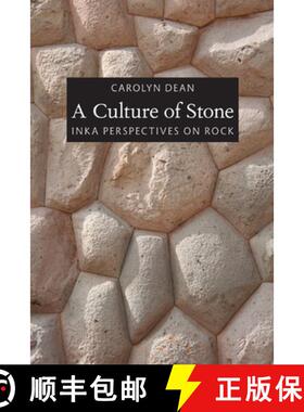 【3-4周达】A Culture of Stone: Inka Perspectives on Rock [9780822348078]
