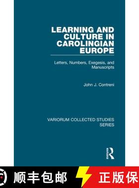 【3-4周达】Learning and Culture in Carolingian Europe: Letters, Numbers, Exegesis, and Manuscripts [9781409420415]