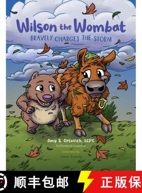 预订 Wilson the Wombat Bravely Charges The Storm: In this SEL children's book series, Wilson travels ... [9781737401629]