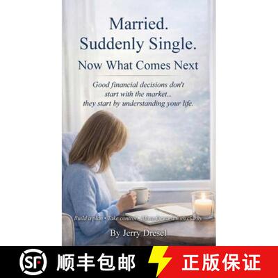 【3-4周达】精装 Married. Suddenly Single. Now What Comes Next: Good financial decisions don't start w... [9798240911774]