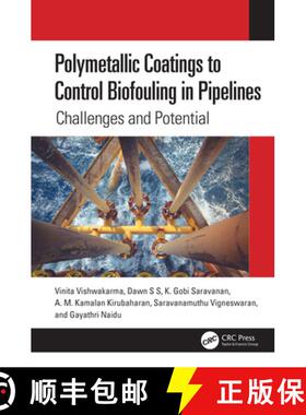 【3-4周达】Polymetallic Coatings to Control Biofouling in Pipelines: Challenges and Potential [9781032044897]