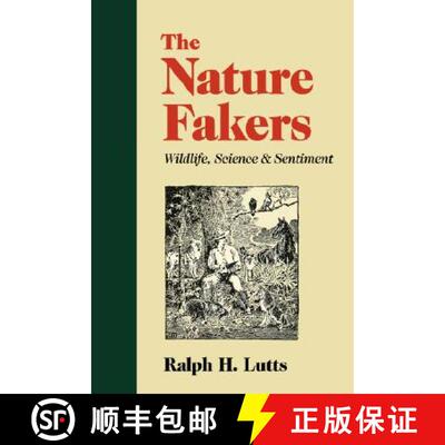 预订 The Nature Fakers – Wildlife, Science and Sentiment [9780813920818]