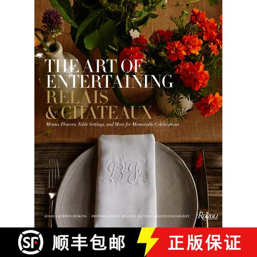 【3-4周达】精装 The Art of Entertaining Relais & Châteaux: Menus, Flowers, Table Settings, and More ... [9780789346476]