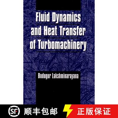 【3-4周达】Fluid Dynamics And Heat Transfer Of Turbomachinery [Wiley机械工程] [9780471855460]