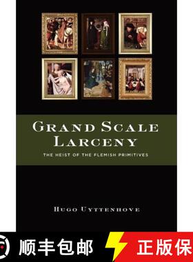 【3-4周达】Grand Scale Larceny: The Heist of the Flemish Primitives [9780557552375]