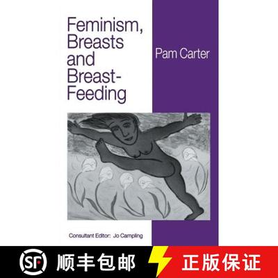 【3-4周达】Feminism, Breasts and Breast-Feeding [9780333623114]