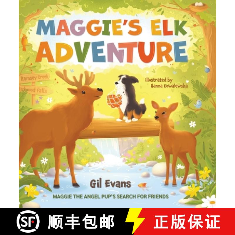 【2-3周达】Maggie's Elk Adventure: Maggie the Angel Pup's Search for Friends [9781088102893]