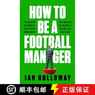 【3-4周达】How to Be a Football Manager: Enter the hilarious and crazy world of the gaffer [9781472298614]