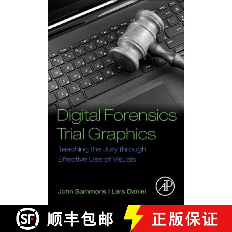 【3-4周达】Digital Forensics Trial Graphics: Teaching the Jury Through Effective Use of Visuals [9780128034835]