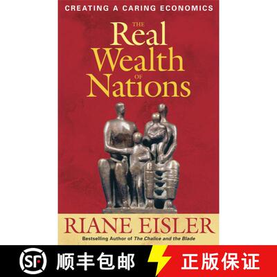【3-4周达】Real Wealth of Nations: Creating A Caring Economics: Creating A Caring Economics [9781576756294]