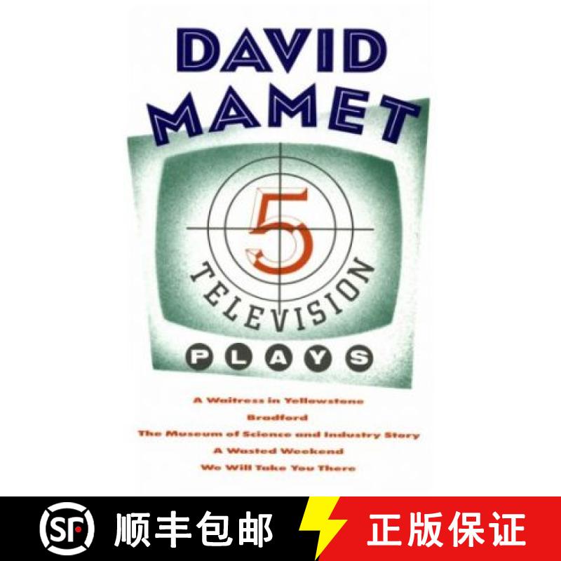 【3-4周达】Five Television Plays (David Mamet): A Waitress in Yellowstone; Bradford; The Museum of Sc... [9780802131713]