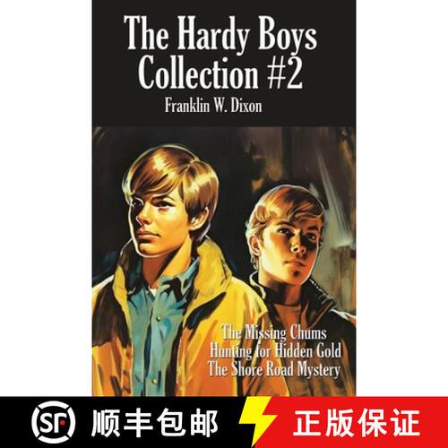 【3-4周达】The Hardy Boys Collection #2: THE MISSING CHUMS, HUNTING FOR HIDDEN GOLD, THE SHORE ROAD M... [9781515462521]