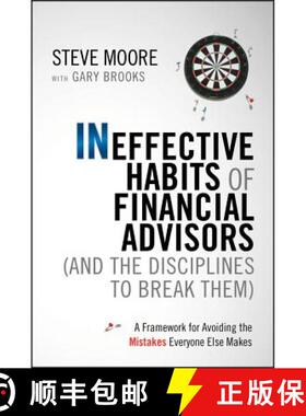 【3-4周达】Ineffective Habits Of Financial Advisors (And The Disciplines To Break Them): A Framework ... [9780470910320]