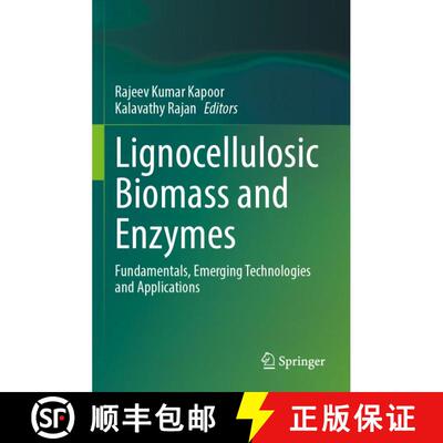 【3-4周达】Lignocellulosic Biomass and Enzymes: Fundamentals, Emerging Technologies and Applications [9789819630394]