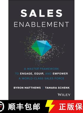【3-4周达】Sales Enablement: A Master Framework To Engage, Equip, And Empower A World-Class Sales For... [9781119440277]