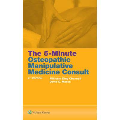 The 5-Minute Osteopathic Manipulative Medicine Consult [9781496396501]