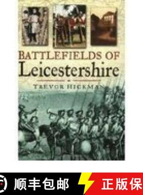 【3-4周达】Battlefields of Leicestershire [9780750936583]