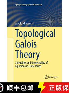 【3-4周达】Topological Galois Theory : Solvability and Unsolvability of Equations in Finite Terms (So... [9783662506028]