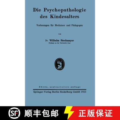 【3-4周达】Die Psychopathologie des Kindesalters: Vorlesungen für Mediziner und Pädagogen (2. Aufl.... [9783662298589]