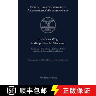 Weg politische Preussens Kultur 9783050035802 Politische 4周达 Verfassung Moderne die Zwisc... Verwaltung