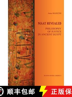 【3-4周达】Maat Revealed, Philosophy of Justice in Ancient Egypt [9781932848106]
