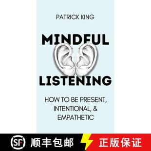 How Present Empathetic Mindful and 3周达 9781647435561 Listening Intentional