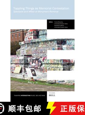 预订 Toppling Things as Memorial Contestation: Spectacle and Affect of Monument Removal [9789004712638]