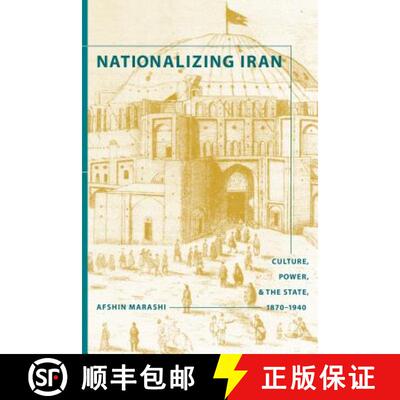 【3-4周达】Nationalizing Iran – Culture, Power, and the State, 1870–1940 [9780295987996]