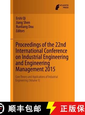 【3-4周达】Proceedings of the 22nd International Conference on Industrial Engineering and Engineering... [9789462391796]