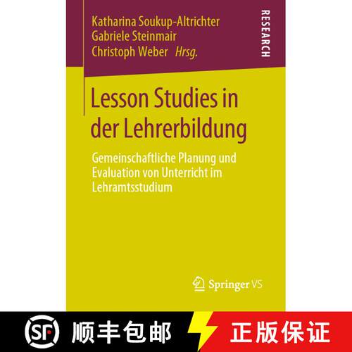 【3-4周达】Lesson Studies in der Lehrerbildung : Gemeinschaftliche Planung und Evaluation von Unterri... [9783658277475]