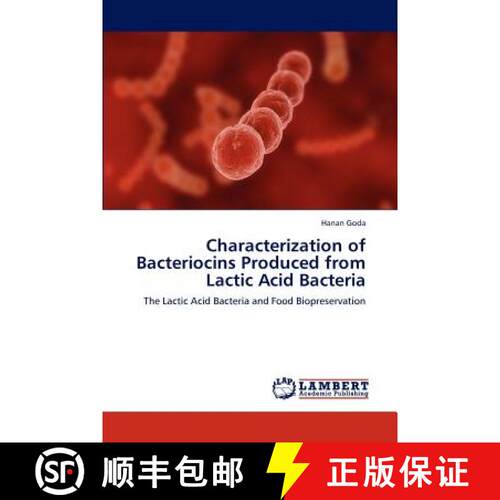 预订 Characterization of Bacteriocins Produced from Lactic Acid Bacteria [9783848423675]