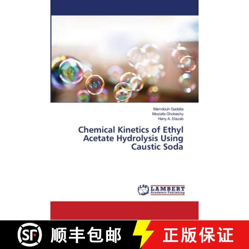 预订 Chemical Kinetics of Ethyl Acetate Hydrolysis Using Caustic Soda [9786202023641]