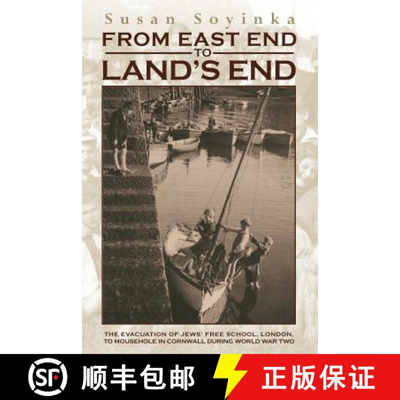 【2-3周达】From East End to Land's End: The evacuation of Jews' Free School, London, to Mousehole in ... [9780957561410]