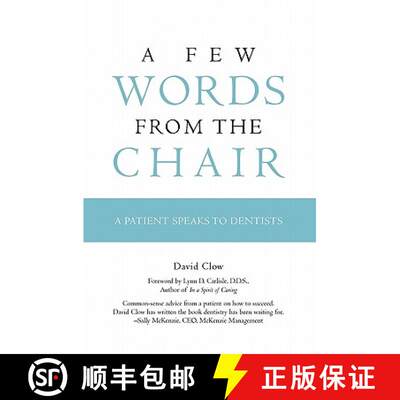 【3-4周达】A Few Words from the Chair: A Patient Speaks to Dentists [9781439216569]
