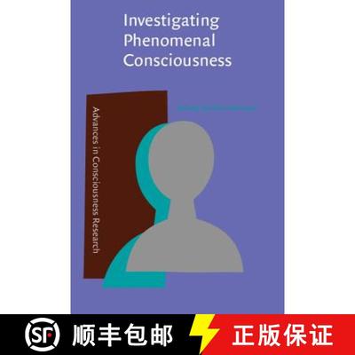 【3-4周达】Investigating Phenomenal Consciousness: New methodologies and maps (Advances in Consciousn... [9789027251336]