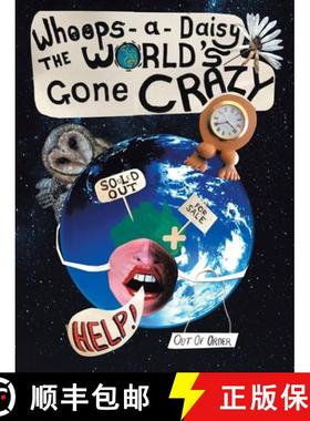 【3-4周达】Whoops-A-Daisy the World's Gone Crazy: A Book in Rhyme by Betzy [9781982292843]